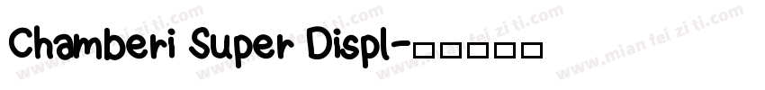 Chamberi Super Displ字体转换